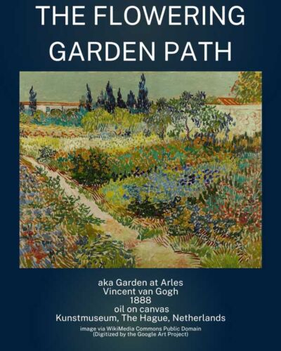 The Flowering Garden Path - Van Gogh