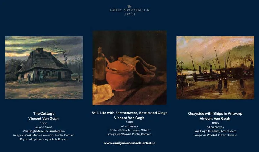 Van Gogh – The Cottage, Still Life, With Earthenware and Quayside with Ships, Antwerp Van Gogh - The Cottage, Still Life, With Earthenware and Quayside with Ships, Antwerp